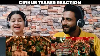Cirkus Teaser REACTION | Ranveer Singh | Rohit Shetty | In Cinemas 23rd December