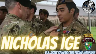 Nicholas Ige “U.S. Army Ranger/The Flying Hawaiian”