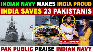 INDIA SAVES 23 PAKISTANIS FROM SOMALIA PIRATES | INDIAN NAVY MAKES INDIA PROUD | PAK REACTION | SANA