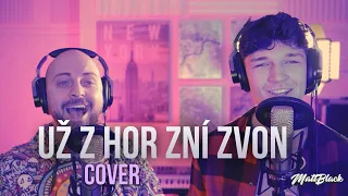 UŽ Z HOR ZNÍ ZVON - MattBlack, Jan Danda (Cover Version)