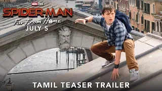 SPIDER-MAN: FAR FROM HOME - Tamil Teaser Trailer | July 5