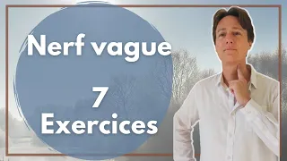 7 Exercices pour renforcer le nerf vague