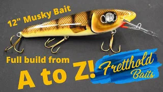 Making a BIG Musky Bait