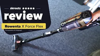 ΝΕΑ Σκούπα stick Rowenta X Force Flex - Αναλυτικό review