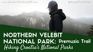 Northern Velebit National Park: Croatia Travel Guide | Hike with me!