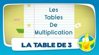 Comptines pour enfants - La Table de 3 (apprendre les tables de multiplication)