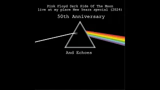 Pink Floyd DSOTM live at my place New Years Special 2024