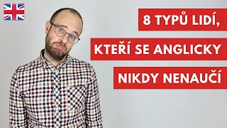 8 typů lidí, kteří se anglicky nikdy nenaučí