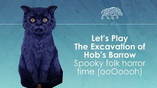 Let's Play The Excavation of Hob's Barrow - Spooky folk horror stream