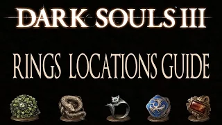 Dark Souls 3 All Rings Locations Guide [113 Rings] - Master of Rings Trophy