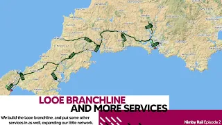 Looe Branchline and more services | NIMBY Rails