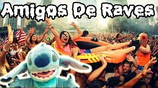 Porque Amigo de Rave a Gente Nunca Esquece? |  Kaus Psicodélico