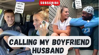 Calling My Boyfriend Husband To See His Reaction |2022 TikTok Challenge |