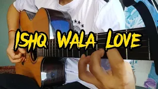 Ishq Wala Love (Fingerstyle Cover)