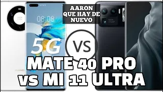 MATE 40 PRO VS MI 11 ULTRA