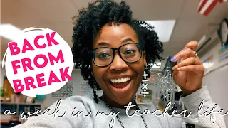 WEEK IN MY TEACHER LIFE | week after winter break | Elementary Teacher Vlog
