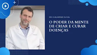 O poder da mente de criar e curar doenças