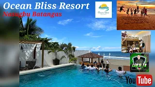 OCEAN BLISS RESORT  |  Nasugbu Batangas  |  Beach and Resort ❤️