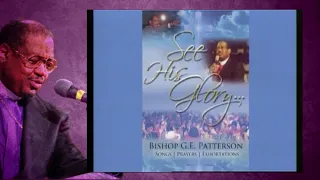Bishop G. E. Patterson - What To Do When the Brook Dries Up #1059