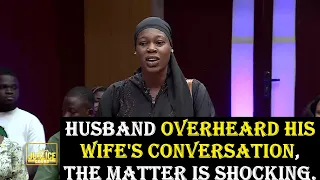 HUSBAND OVERHEARD HIS WIFE'S CONVERSATION; THE MATTER IS SHOCKING || Justice Court EP 181