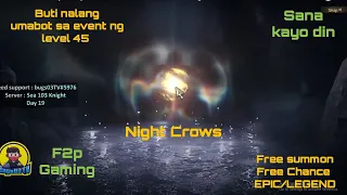 Night Crows Nag level 45 na May kasama pang Free Chance Epic/Legend