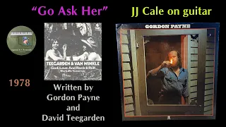 Gordon Payne "Go Ask Her" JJ Cale David Teegarden 1978