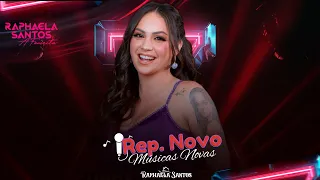 RAPHAELA SANTOS A FAVORITA - REPERTÓRIO NOVO MAIO 2024 - MÚSICAS NOVAS