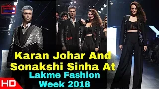 Karan Johar And Sonakshi Sinha On Lakme Fashion Week 2018 Ramp Walk With New Looks