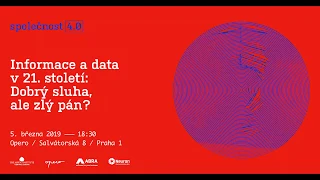 Informace a data v 21. století: Dobrý sluha, ale zlý pán?