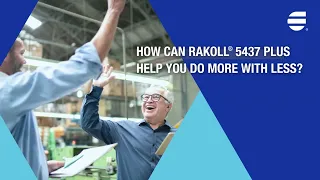 Rakoll® 5437 Plus - Doing more with less