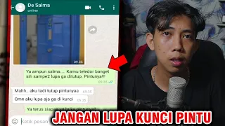 JANGAN LUPA KUNCI PINTU!!!!! 😱 | CHAT HISTORY HORROR INDONESIA