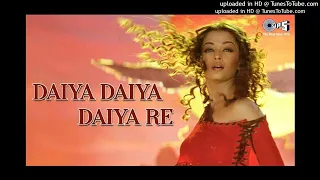 Daiya Daiya Daiya Re - Aishwariya Rai Item Song Sung By Alka Yagnik_160K)