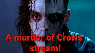 A murder of Crows stream!