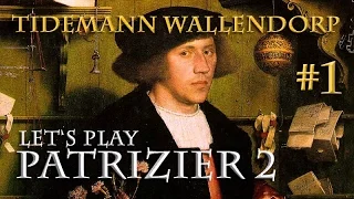 Let's Play Patrizier 2: Tidemann Wallendorp – Der Kaufmann von Lübeck #1 (deutsch, gameplay)