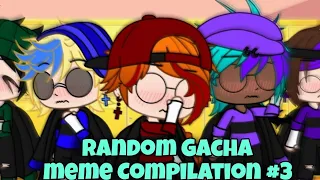 Random Gacha meme Compilation #3 | Ppg X Rrb