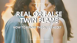 What is the difference between a real and a false twin flame? OR is there a difference