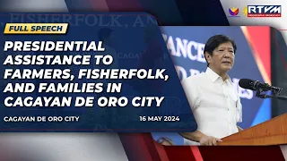Presidential Assistance to Farmers, Fisherfolk and Families in Cagayan de Oro City  (Speech)