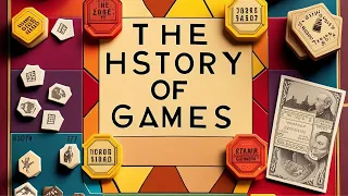 The History of BOARD GAMES: From Chess to Monopoly