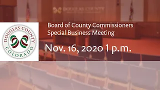 Board of Douglas County Commissioners - Nov. 16, 2020, Special Business Meeting