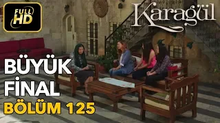 Karagül 125. Bölüm / Full HD (Tek Parça) - Büyük Final