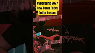 Cyberpunk 2077 New Dawn Fades Guitar Lesson (short version)