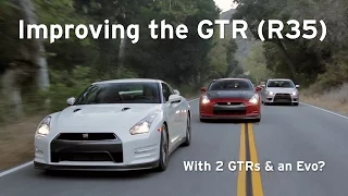 Improving the GTR - '14 GTR vs '10 GTR, and Evo X - Everyday Driver