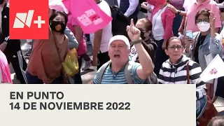 En Punto con Denise Maerker - Programa completo:14 de noviembre 2022