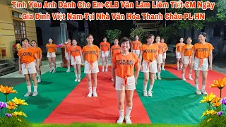 Tình Yêu Anh Dành Cho Em Shuffledance-CLB Văn Lâm Liêm Tiết-CM Ngày GĐ Việt Nam-Thanh Châu PL-HN