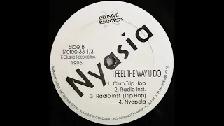 Nyasia - I Feel The Way U Do (Club Trip Hop)(1996)