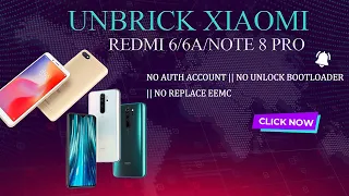 How to Unbrick Note 8 Pro/Redmi 6/Redmi 6a No Auth Account, No Unlock Bootloader, No Replace EMMC