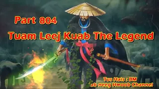 Tuam Leej Kuab The Hmong Shaman Warrior (Part 804)