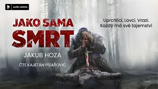 Jakub Hoza - Jako sama smrt | Audiokniha