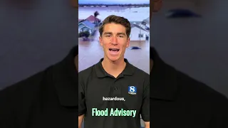 What’s the difference between a Flood Watch, Flood Advisory, and Flood Warning?