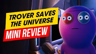 Trover Saves the Universe Oculus Quest Mini Review - Funniest Game Ever?